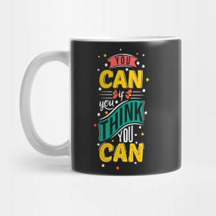 You can if you think you can Mug